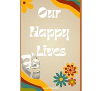 Our Happy Lives