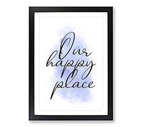 Our Happy Place V2 Typography Framed Print | A2 Black Framed Wall Art | Ready to Hang | Modern Positive Affirmations Picture | Living Room Bedroom Lounge Office