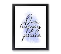 Our Happy Place V2 Typography Quote Framed Print | A2 Black Framed Wall Art | Ready to Hang | Modern Positive Affirmations Picture | Living Room Bedroom Lounge Office