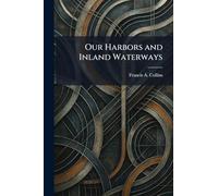 Our Harbors and Inland Waterways