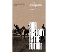 Our History Is the Future – Standing Rock vs Dakota Access Pipeline – Indigenous Resistance