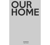 Our Home: Decorative Display Table Book | Style and Transform an Empty Space into Something Beautiful (Large Text Also On Spine)