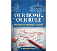 Our Home, Our Rule: A Framework for Restoring Self-Government