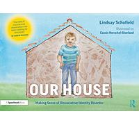 Our House: Making Sense of Dissociative Identity Disor - Schofield, Lindsay - Paperback / sof -23/12/2021