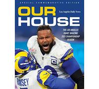 Our House: The Los Angeles Rams' Amazing 2021 Championship Season