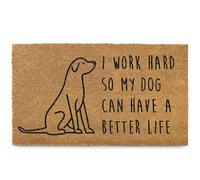 Our I Work Hard So My Dog Can Have a Better Life Door Mat 30x17 Inch, Funny Welcome Mat for Covered Outdoor Area, Dog Doormat Outdoor Entrance, Pet Doormat