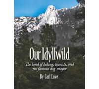 Our Idyllwild: The land of hiking, tourists, and the famous dog mayor
