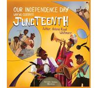 Our Independence Day: Why We Celebrate Juneteenth