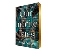 Our Infinite Fates: Deluxe Limited Edition