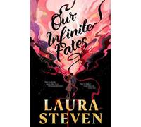 Our Infinite Fates: The #1 New York Times bestselling star-crossed lovers romance