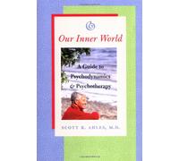 Our Inner World - A Guide to Psychodynamics and Psychotherapy