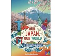 Our Japan, Our World: An Intercultural Journey