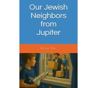 Our Jewish Neighbors from Jupiter