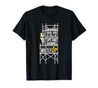 Our Job Full of Ups Downs Scaffolder Worker T-Shirt