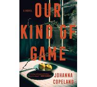 Our Kind of Game: A Novel