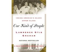 Our Kind of People: inside America's Black Upper Class