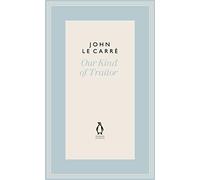John le Carré – Our Kind of Traitor – The Penguin John le Carré Hardback Collection – Hardback