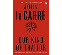 Our Kind of Traitor: Written by John le Carre, 2014 Edition, (Re-issue) Publisher: Penguin [Paperback]