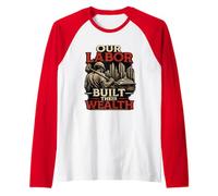 Our Labor Built Their Wealth - Proud Union Strong Message Raglan Baseball Tee