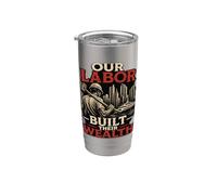 Our Labor Built Their Wealth - Proud Union Strong Message Stainless Steel Insulated Tumbler