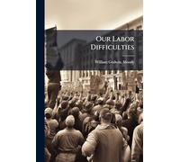 Our Labor Difficulties