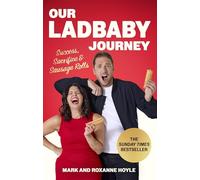 Our LadBaby Journey : Success, Sacrifice and Sausage Rolls, the instant Sunday Times bestseller
