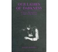 Our Ladies of Darkness: Feminine Daemonology in Male Gothic Fiction