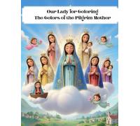 Our Lady for coloring: The Colors of the Pilgrim Mother