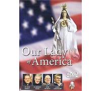 OUR LADY OF AMERICA: Hear The Inspiring Story of Our Lady Of America Starting with Mary's Appearances From 1954-1959 DVD