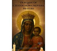 Our Lady of Czestochowa novena prayers: A Powerful 9-Day Catholic Devotion