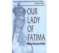 Our Lady of Fatima by William Thomas Walsh (30-Apr-1991) Paperback
