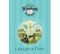 Our Lady of Fatima Coloring Book: Volume 15 (Mary Fabyan Windeatt Coloring Books)