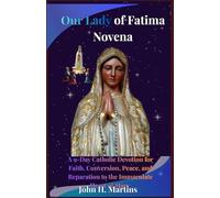 Our Lady of Fatima Novena: A 9-Day Catholic Devotion for Faith, Conversion, Peace, and Reparation to the Immaculate Heart of Mary