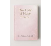 Our Lady of Hope Novena: Novena prayer book
