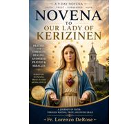 OUR LADY OF KERIZINEN NOVENA: A Powerful Nine-Day Prayer for Hidden Suffering, Perseverance, and Trust in God’s Quiet Work (Treasury of Catholic Devotions)