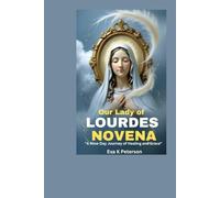 Our Lady of Lourdes Novena: "A Nine-Day Journey of Healing and Grace"