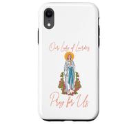 OUR LADY OF LOURDES PRAY FOR US. VIRGIN MARY Case for iPhone XR