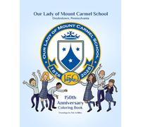 Our Lady of Mount Carmel School, Doylestown, Pennsylvania, 150th Anniversary Coloring Book