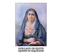 Our Lady Of Quito: Queen Of Equador: Queen of Ecuador