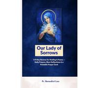 Our Lady of Sorrows: A 9-Day Novena for Healing & Peace - Daily Prayers, Short Reflections & a Printable Prayer Card