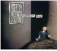 Our Lady Peace - Supermans Dead