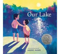 Our Lake : (A Caldecott Honor Book)