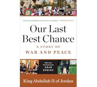Our Last Best Chance: A Story of War and Peace
