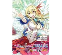 Our Last Crusade or the Rise of a New World, Vol. 7 (manga): Volume 7 (LAST CRUSADE RISE NEW WORLD GN)