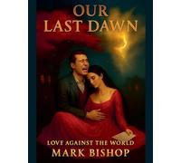 Our Last Dawn: Love Against the World