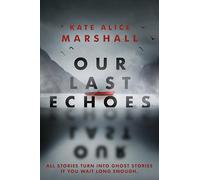 Our Last Echoes