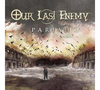 Our Last Enemy - Pariah