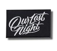 Our Last Night Patch Badge Embroidered Iron on Applique