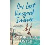 Our Last Vineyard Summer: A Novel