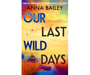 Our Last Wild Days by Anna Bailey (English) Paperback Book